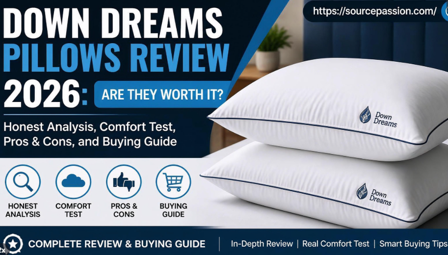 Down Dreams Pillows Review 2026: Are They Worth It? Honest Analysis, Comfort Test, Pros & Cons, and Buying Guide