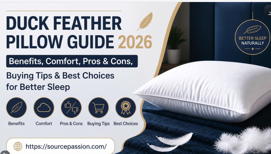 Duck Feather Pillow Guide 2026: Benefits, Comfort, Pros & Cons, Buying Tips & Best Choices for Better Sleep