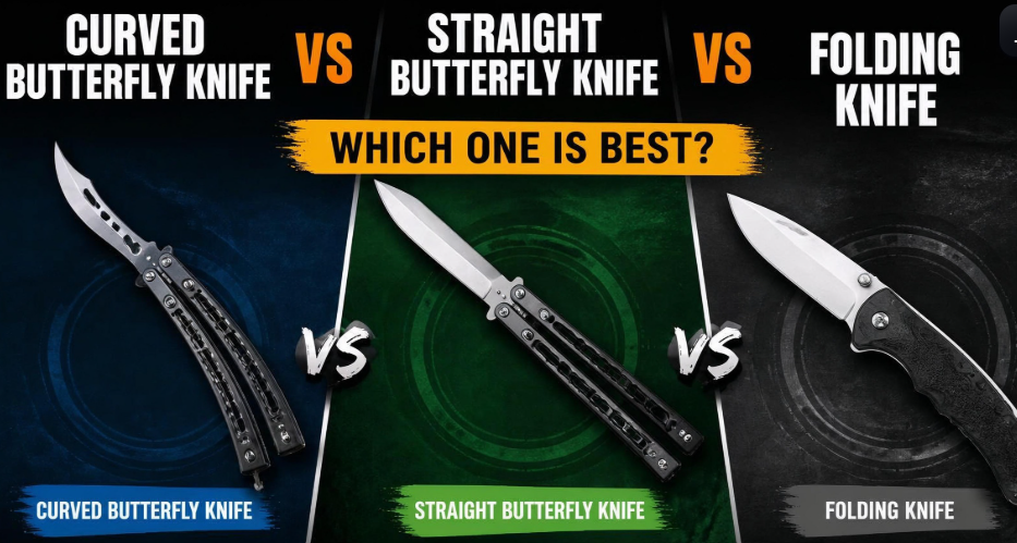 Curved Butterfly Knife vs Straight Butterfly Knife vs Folding Knife: Which One Is Best?